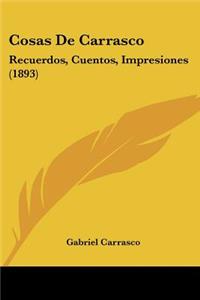 Cosas De Carrasco: Recuerdos, Cuentos, Impresiones (1893)