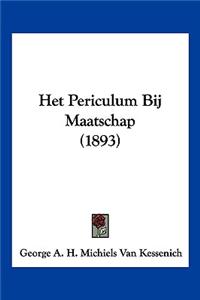 Het Periculum Bij Maatschap (1893)