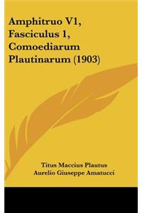 Amphitruo V1, Fasciculus 1, Comoediarum Plautinarum (1903)