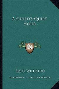 Child's Quiet Hour