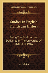 Studies In English Franciscan History