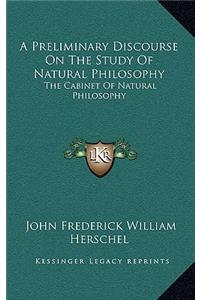 A Preliminary Discourse on the Study of Natural Philosophy