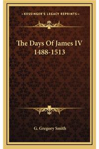 The Days of James IV 1488-1513