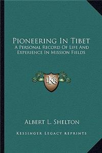 Pioneering In Tibet