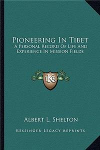 Pioneering in Tibet