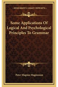 Some Applications of Logical and Psychological Principles to Grammar