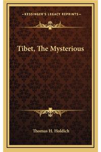 Tibet, The Mysterious