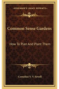 Common Sense Gardens