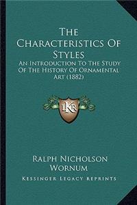The Characteristics Of Styles