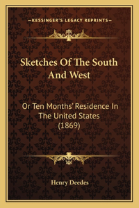 Sketches Of The South And West