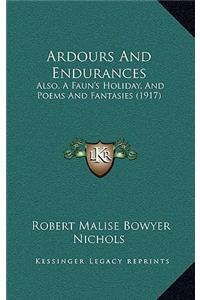 Ardours And Endurances