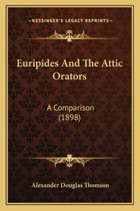 Euripides And The Attic Orators