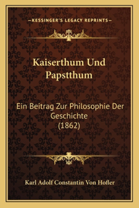 Kaiserthum Und Papstthum