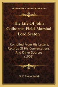 Life Of John Colborne, Field-Marshal Lord Seaton