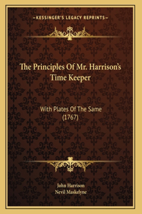 Principles Of Mr. Harrison's Time Keeper