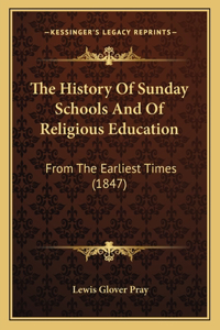 The History Of Sunday Schools And Of Religious Education