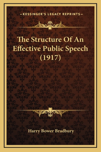 The Structure Of An Effective Public Speech (1917)