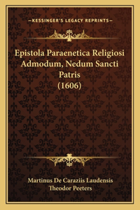 Epistola Paraenetica Religiosi Admodum, Nedum Sancti Patris (1606)