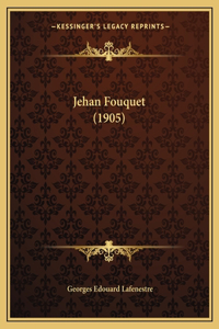 Jehan Fouquet (1905)
