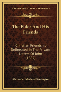 The Elder And His Friends