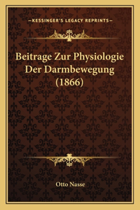 Beitrage Zur Physiologie Der Darmbewegung (1866)