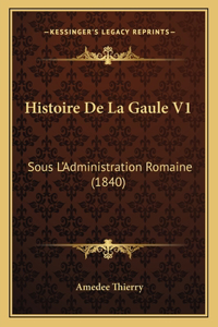 Histoire De La Gaule V1