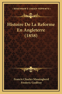 Histoire De La Reforme En Angleterre (1858)