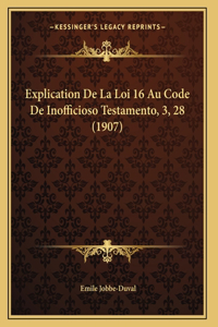 Explication De La Loi 16 Au Code De Inofficioso Testamento, 3, 28 (1907)