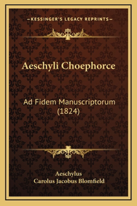 Aeschyli Choephorce