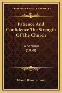 Patience And Confidence The Strength Of The Church