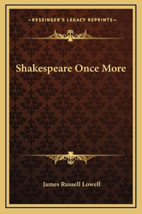 Shakespeare Once More