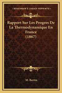 Rapport Sur Les Progres De La Thermodynamique En France (1867)
