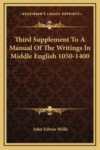 Third Supplement To A Manual Of The Writings In Middle English 1050-1400