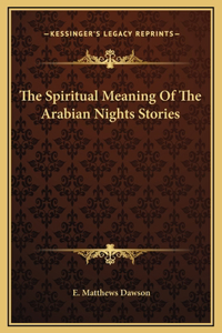 Spiritual Meaning Of The Arabian Nights Stories