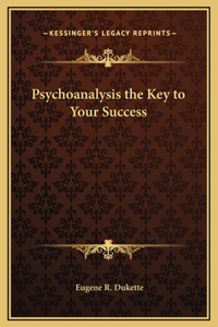 Psychoanalysis the Key to Your Success
