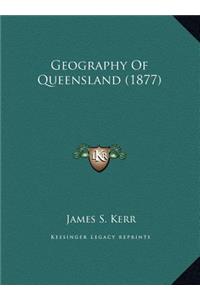 Geography Of Queensland (1877)