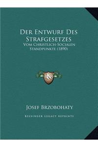 Der Entwurf Des Strafgesetzes