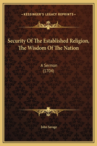 Security Of The Established Religion, The Wisdom Of The Nation