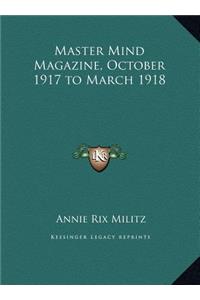 Master Mind Magazine, October 1917 to March 1918