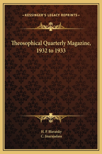 Theosophical Quarterly Magazine, 1932 to 1933