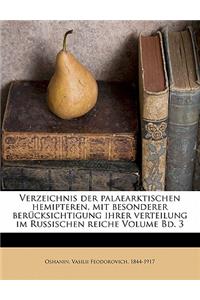 Verzeichnis Der Palaearktischen Hemipteren, Mit Besonderer Berucksichtigung Ihrer Verteilung Im Russischen Reiche Volume Bd. 3