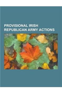 Provisional Irish Republican Army Actions: Provisional Irish Republican Army Campaign 1969-1997, 1996 Manchester Bombing, 1993 Bishopsgate Bombing, So