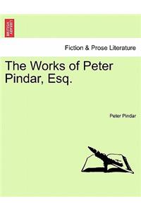 Works of Peter Pindar, Esq.