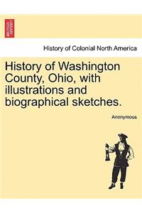 History of Washington County, Ohio, with illustrations and biographical sketches.