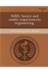 Sure: Secure and Usable Requirements Engineering