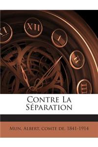 Contre La Séparation