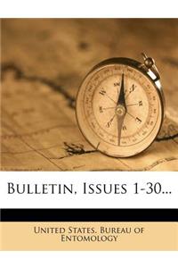 Bulletin, Issues 1-30...