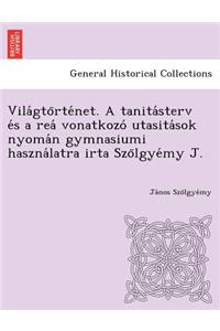 Vila GTO Rte Net. a Tanita Sterv E S a Rea Vonatkozo Utasita Sok Nyoma N Gymnasiumi Haszna Latra Irta Szo Lgye My J.