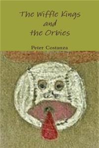 The Wiffle Kings and the Orbies