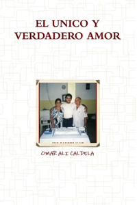 EL Unico Y Verdadero Amor